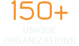 150+ Unique Organizations